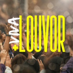 Viva + Louvor